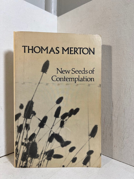 New Seeds of Contemplation by Thomas Merton