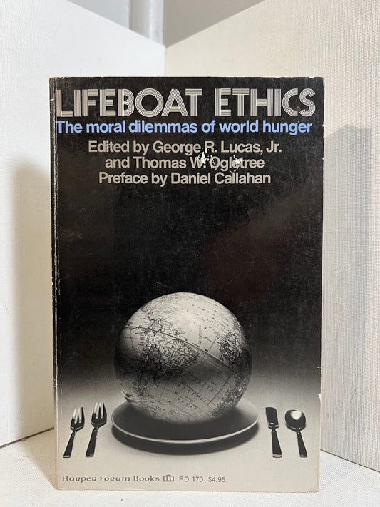 Lifeboat Ethics - The Moral Dilemmas of World Hunger