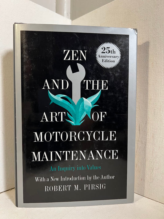 Zen and the Art of Motorcycle Maintenance by Robert Pirsig