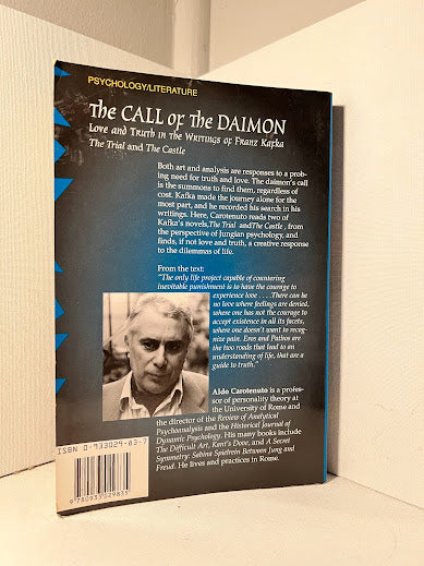 The Call of the Daimon Love and Truth in the Writings of Franz Kafka by Aldo Carotenuto