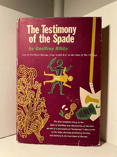 The Testimony of the Spade by Geoffrey Bibby