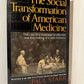 The Social Transformation of American Medicine by Paul Starr