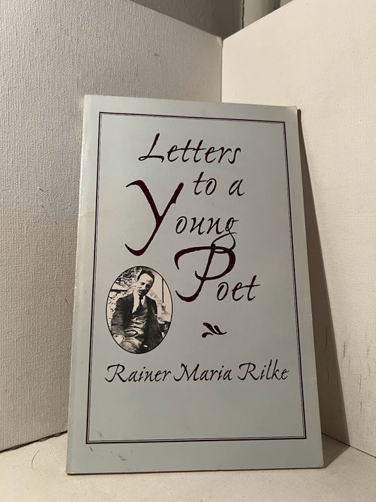 Letters to a Young Poet by Rainer Maria Rilke