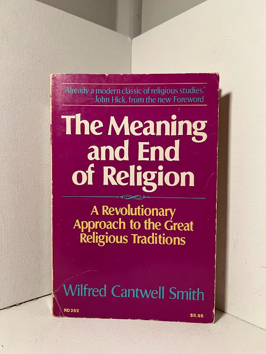 The Meaning and End of Religion by Wilfred Cantwell Smith