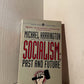 Socialism: Past and Future by Michael Harrington