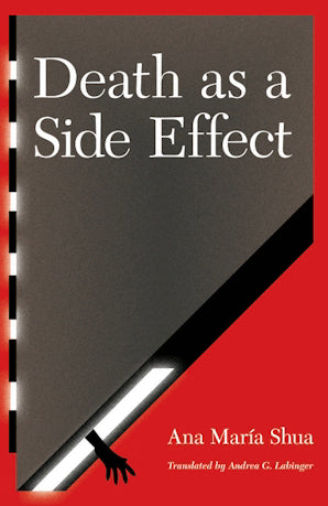 Death As A Side Effect by Ana Maria Shua [May]