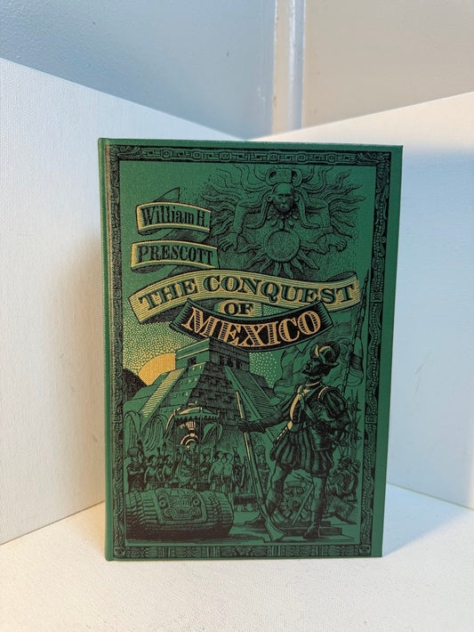 The Conquest of Mexico by William H. Prescott