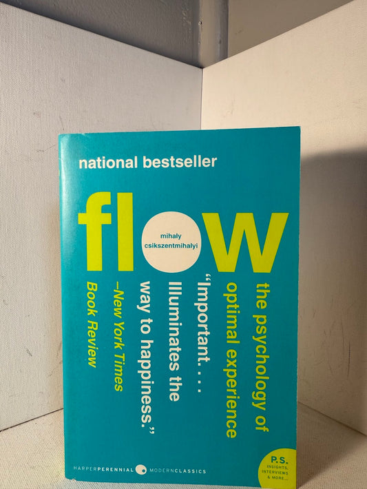 Flow by Mihaly Csikszentmihalyi