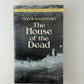 The House of the Dead by Fyodor Dostoyevsky