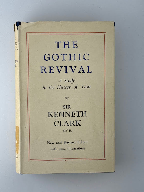 The Gothic Revival by Sir Kenneth Clark