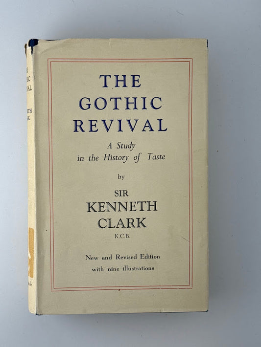 The Gothic Revival by Sir Kenneth Clark