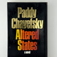 Altered States by Paddy Chayefsky