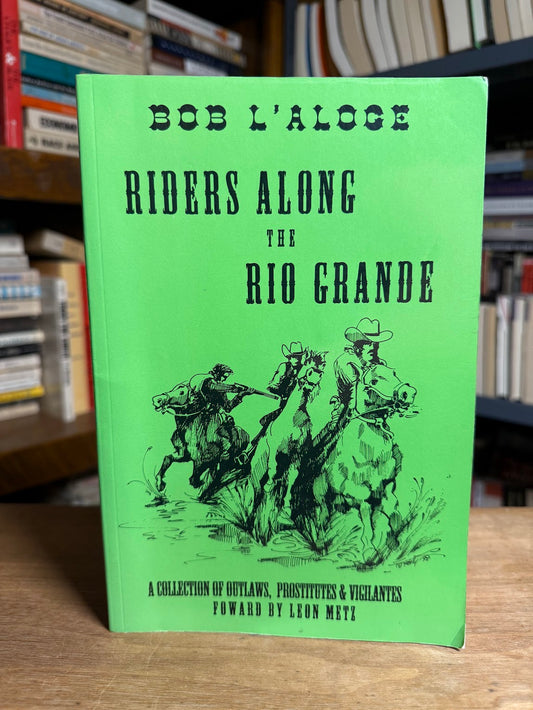 Riders Along the Rio Grande by Bob L'Aloge