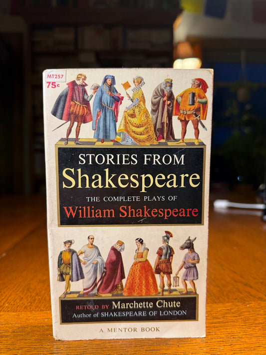Stories from Shakespeare retold by Marchette Chute