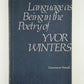 Language as Being in the Poetry of Yvor Winters by Grosvenor Powell
