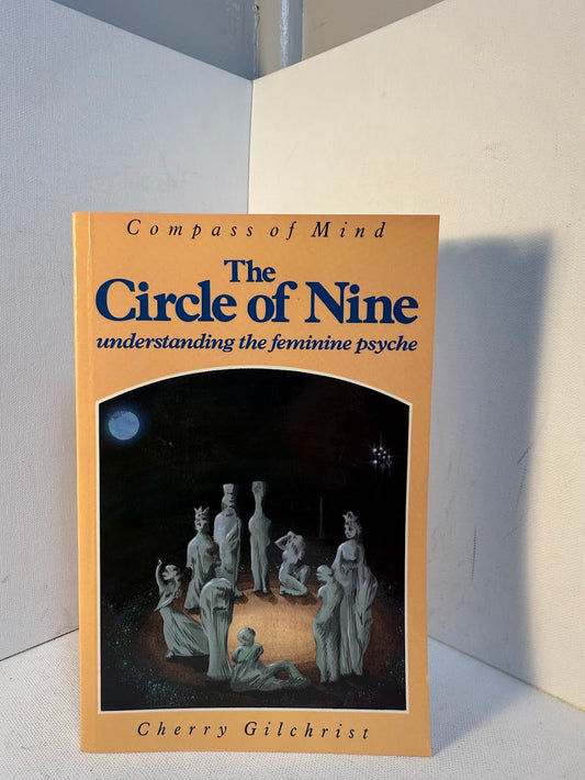 The Circle of Nine - Understanding the Feminine Psyche by Cherry Gilchrist