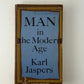 Man in the Modern Age by Karl Jaspers