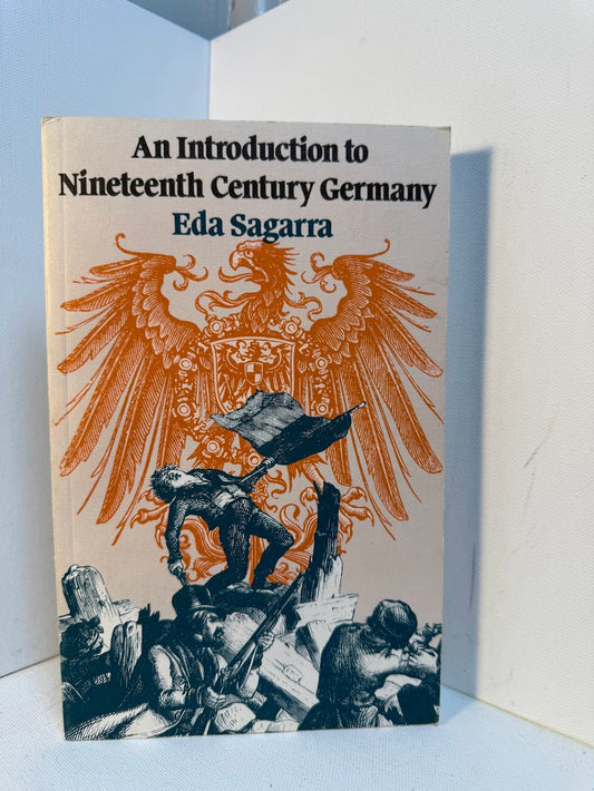 An Introduction to Nineteenth Century Germany by Eda Sagarra