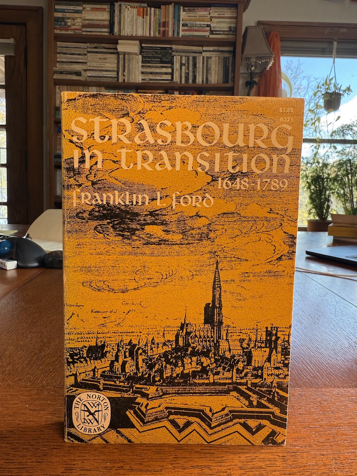 Strasbourg in Transition 1648-1789 by Franklin Ford