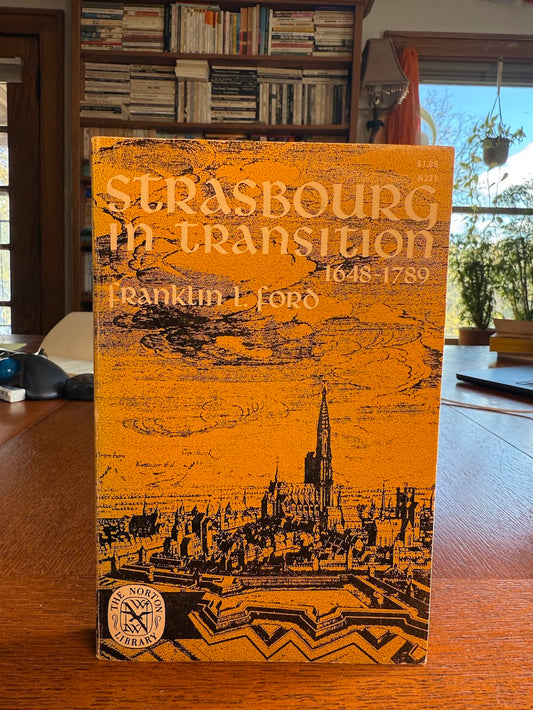 Strasbourg in Transition 1648-1789 by Franklin Ford