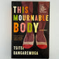 This Mournable Body by Tsitsi Dangarembga