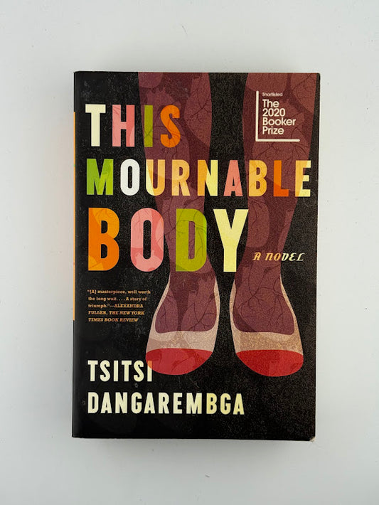 This Mournable Body by Tsitsi Dangarembga
