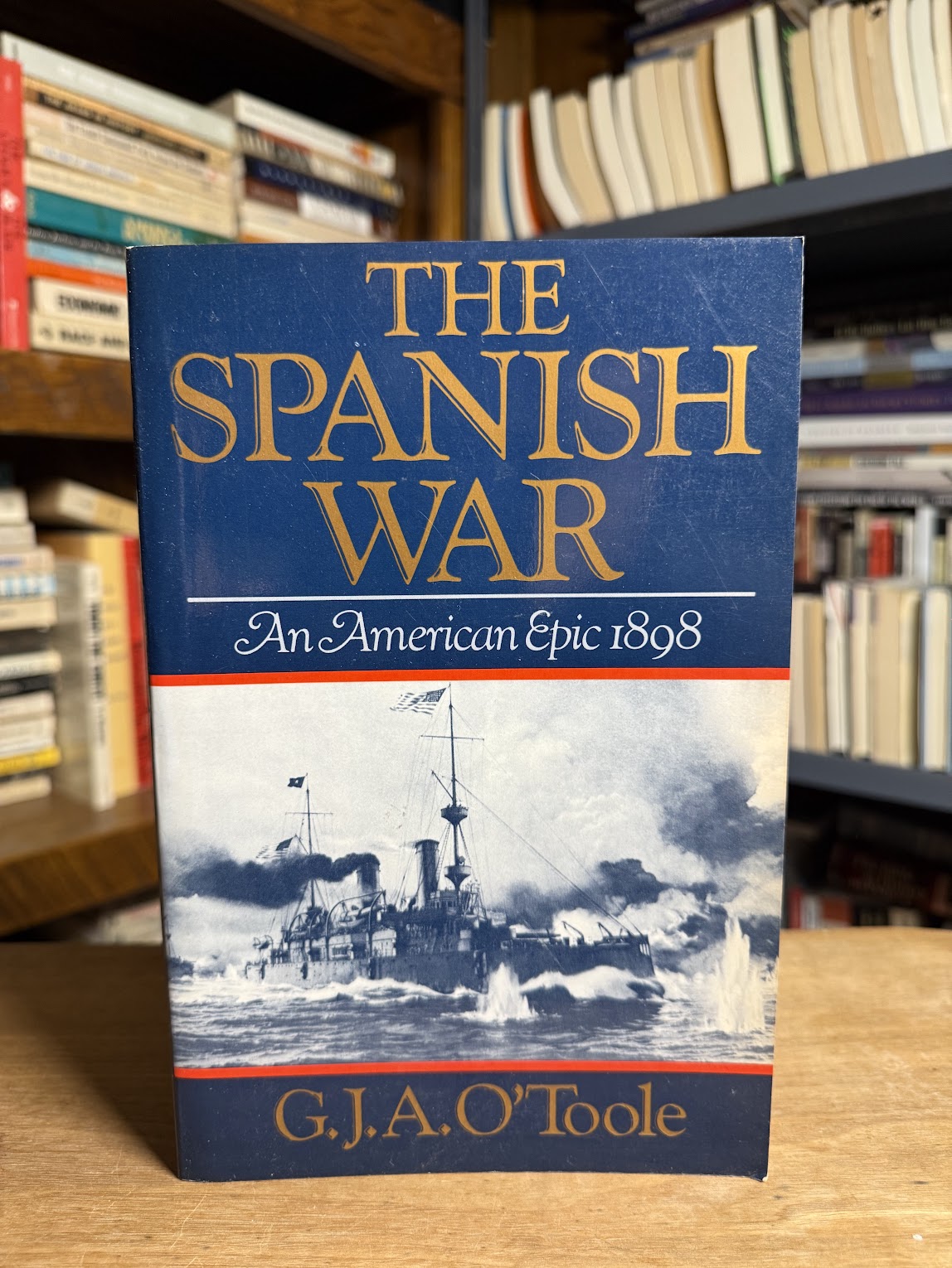 The Spanish War - An American Epic 1898 by G.J.A. O'Toole