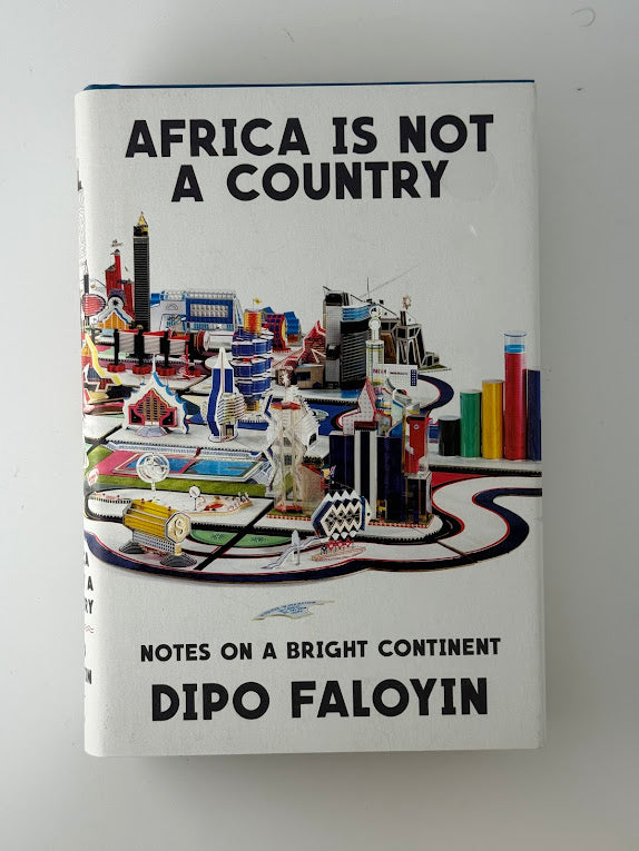 Africa Is Not A Country by Dipo Faloyin