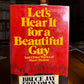 Lets Hear It For A Beautiful Guy by Bruce Jay Friedman