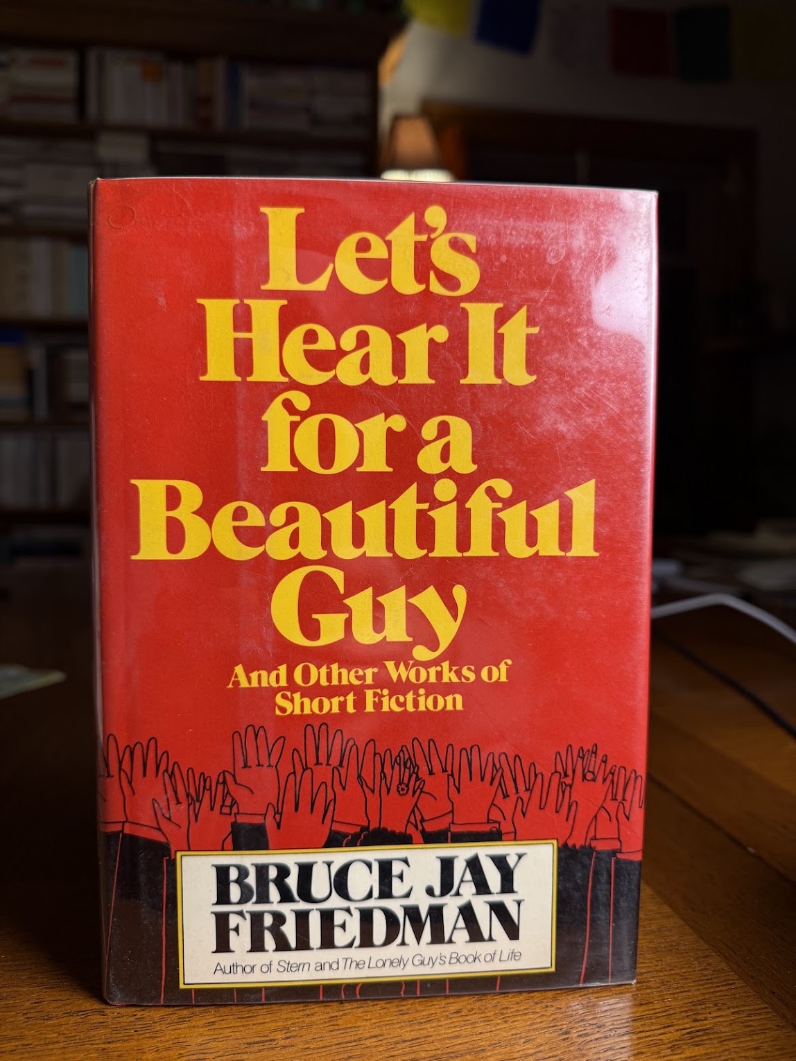 Lets Hear It For A Beautiful Guy by Bruce Jay Friedman