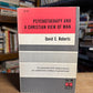 Psychotherapy and A Christian View of Man by David E. Roberts