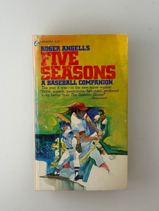 Five Seasons A Baseball Companion by Roger Angell