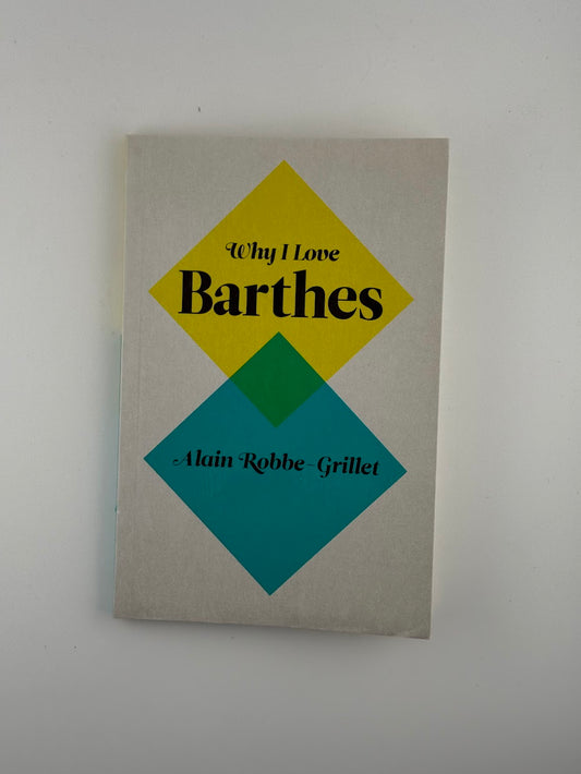 Why I Love Barthes by Alain Robbe Grillet