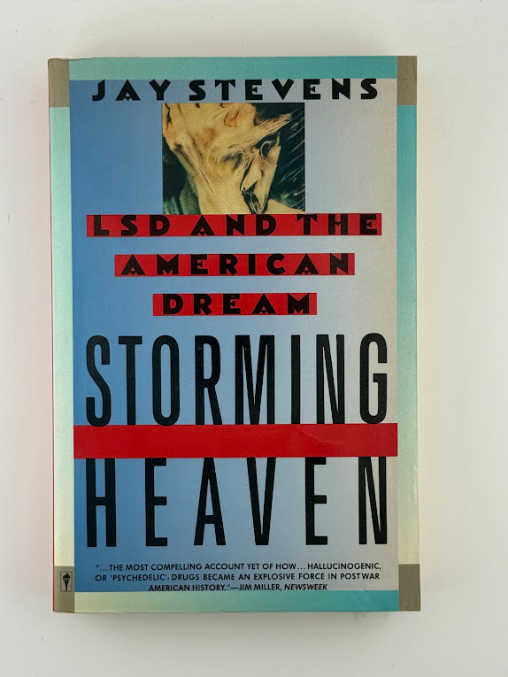 Storming Heaven - LSD and the American Dream by Jay Stevens