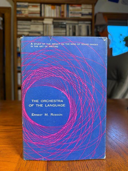 The Orchestra of the Language by Ernest M. Robson