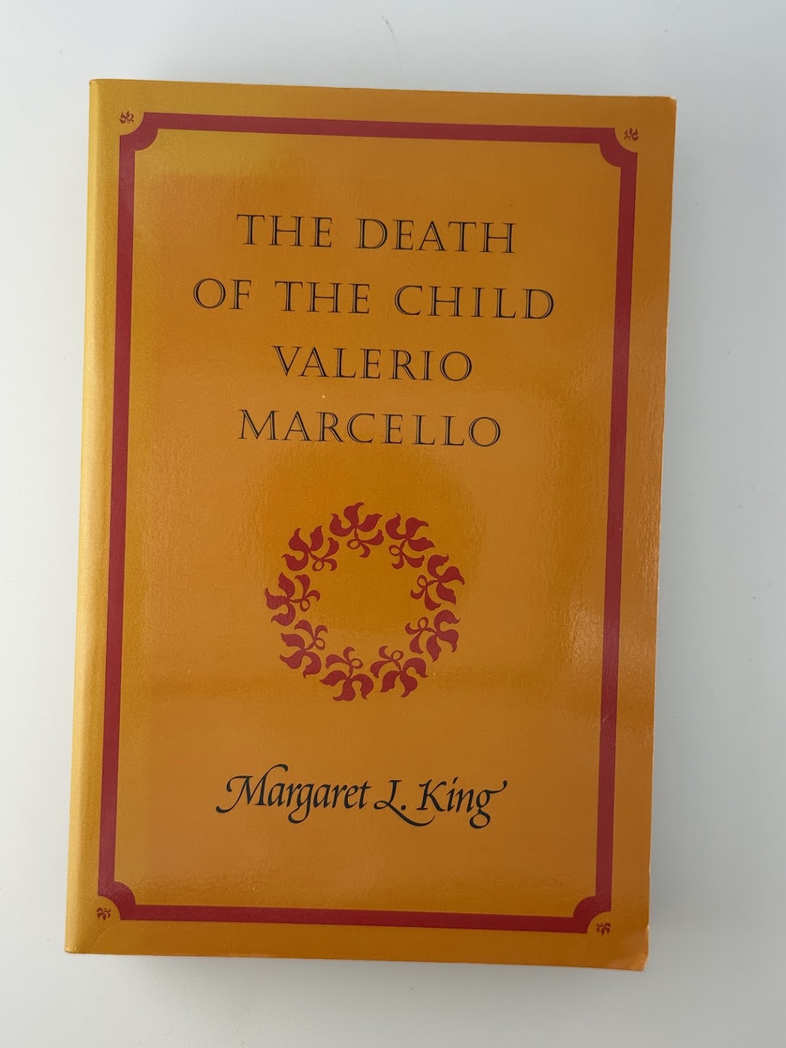The Death of the Child Valerio Marcello by Margaret L. King