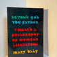 Beyond God the Father - Toward a Philosophy of Women's Liberation by Mary Daly