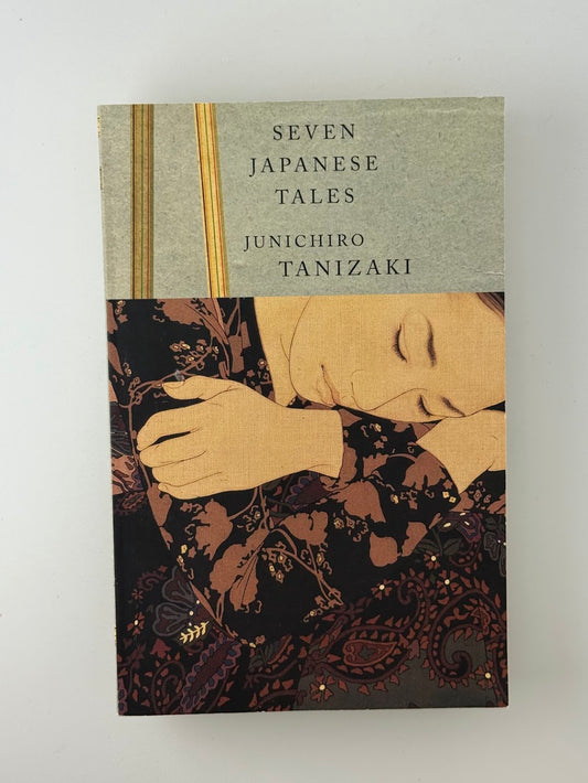 Seven Japanese Tales by Junichiro Tanizaki