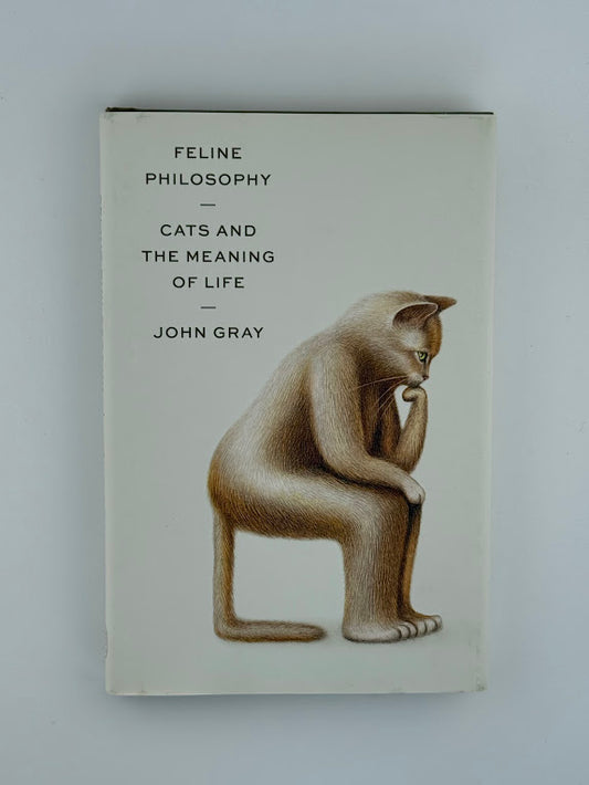 Feline Philosophy by John Gray