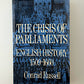 The Crisis of Parliaments by Conrad Russell