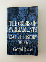 The Crisis of Parliaments by Conrad Russell