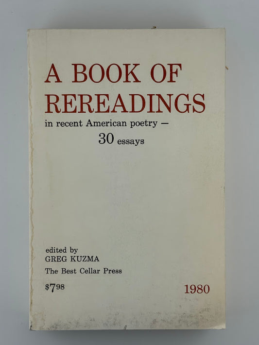 A Book of Rereadings in Recent American Poetry edited by Greg Kuzma