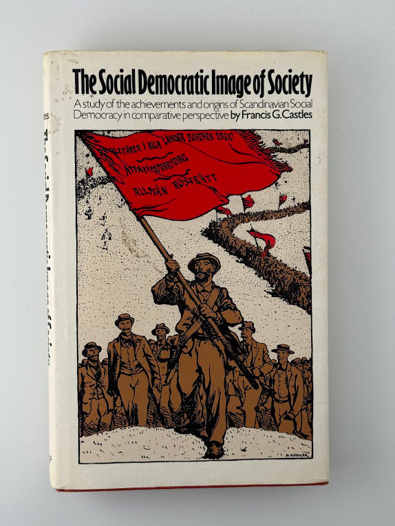 The Social Democratic Image of Society by Francis G. Castles