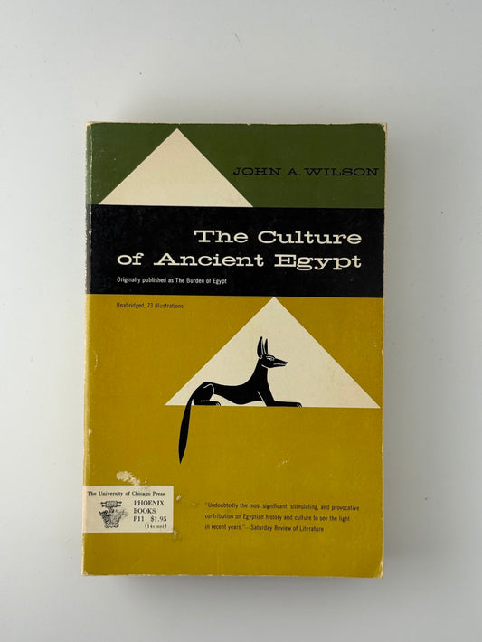 The Culture of Ancient Egypt by John A. Wilson
