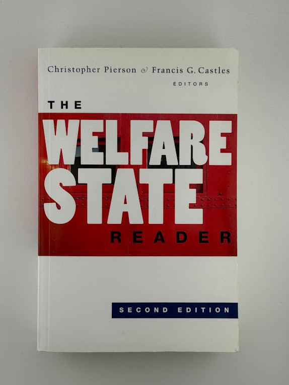 The Welfare State Reader edited by Christopher Pierson & Francis G. Castles