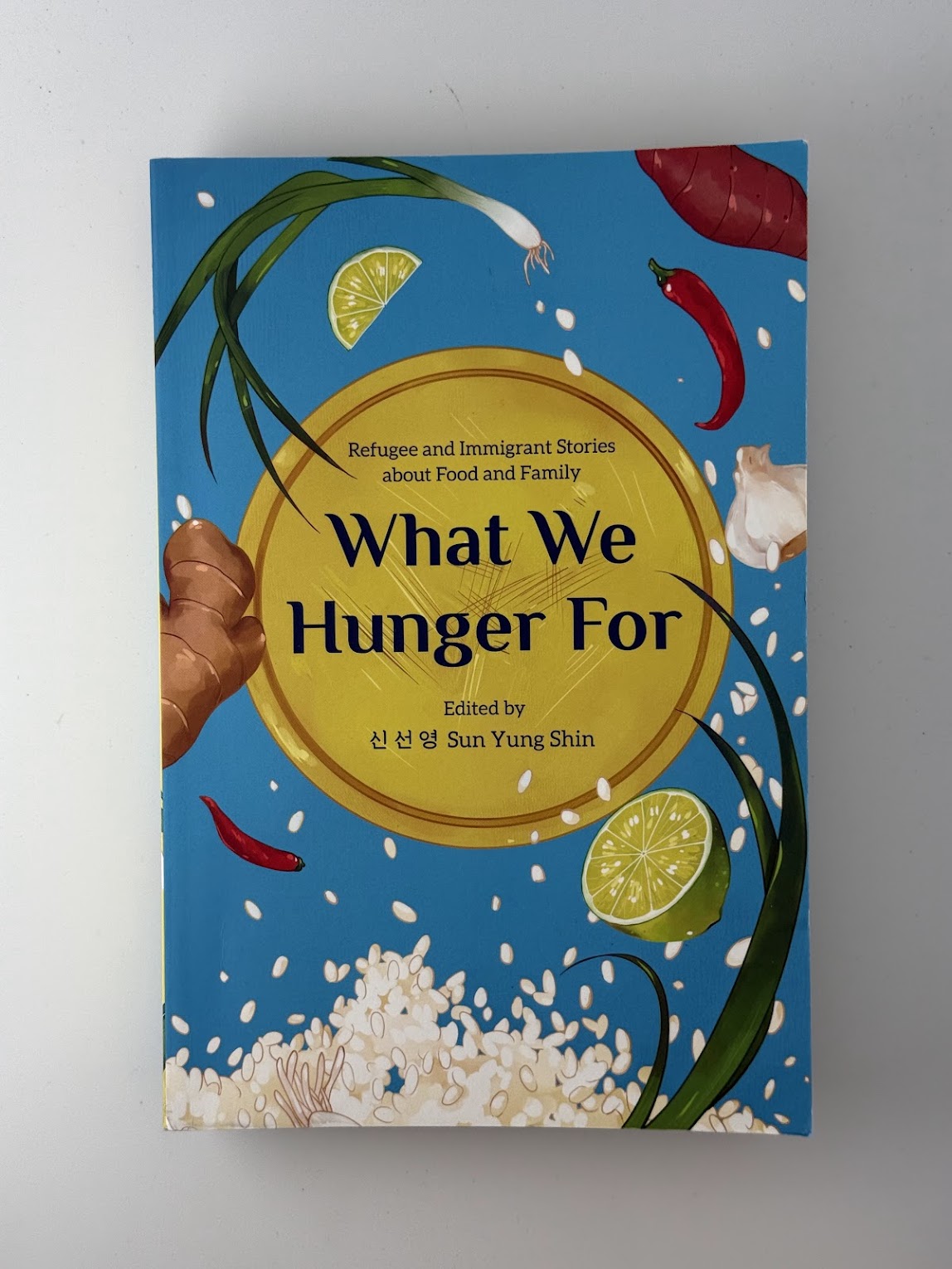 What We Hunger For edited by Sun Yung Shin