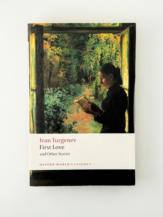 First Love and Other Stories by Ivan Turgenev