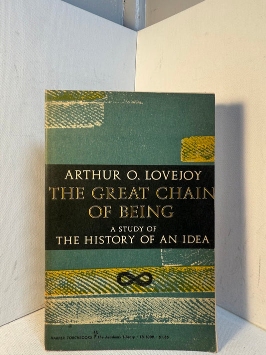 The Great Chain of Being by Arthur O. Lovejoy