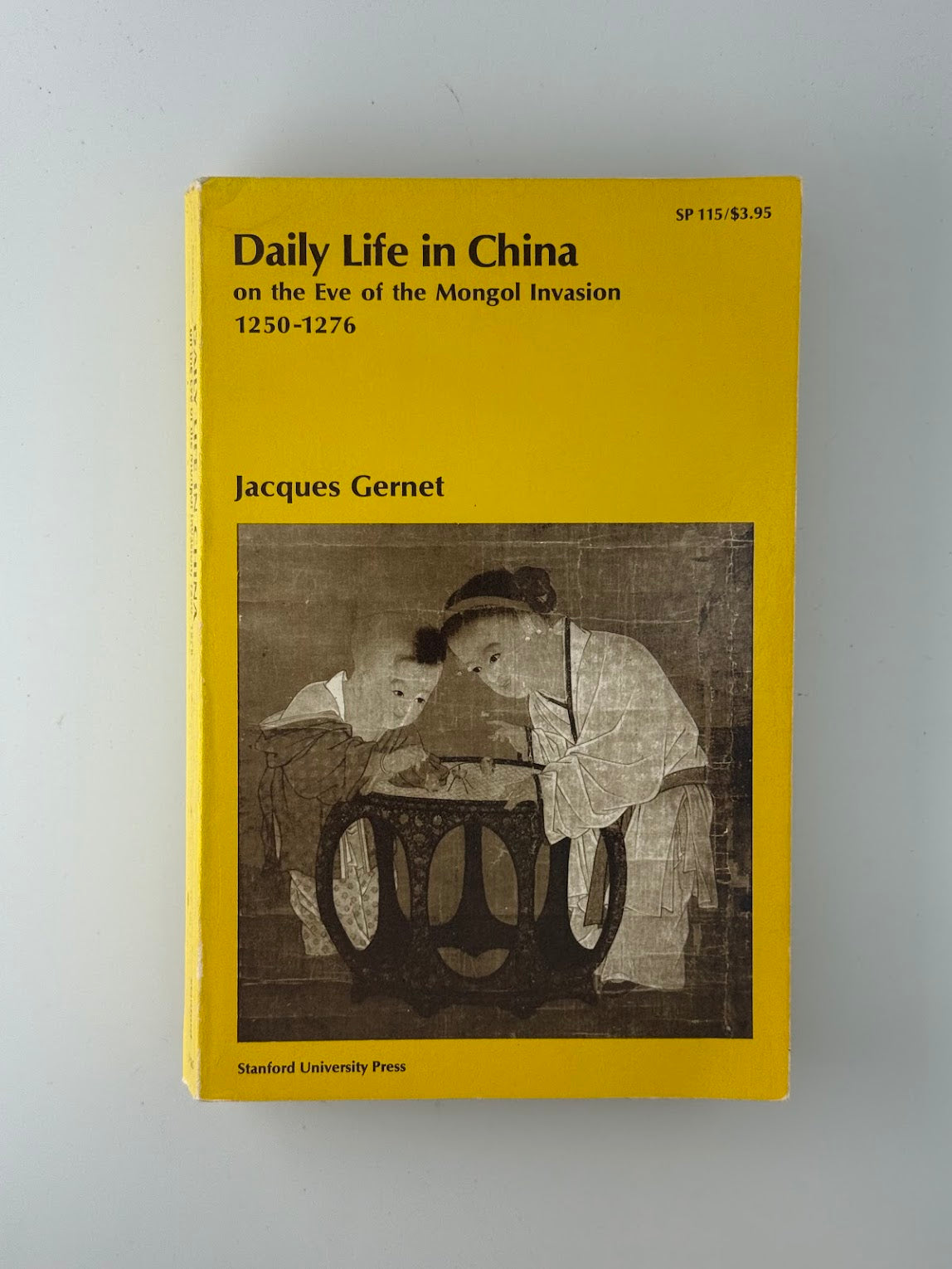 Daily Life in China by Jacques Gernet