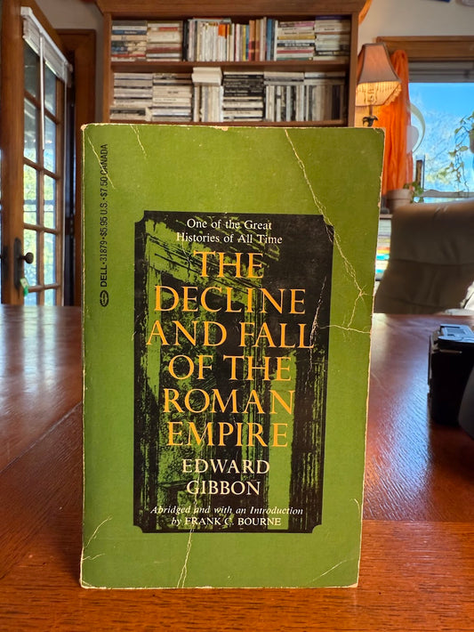The Decline and Fall of the Roman Empire by Edward Gibbon